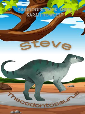 cover image of Steve Thecodontosaurus